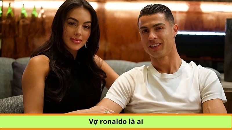 vợ ronaldo là ai
